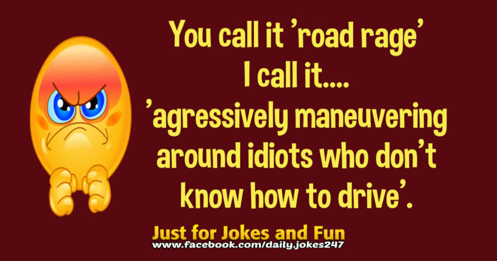 You call it 'road rage'