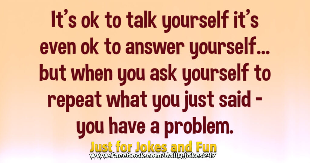 It's ok to talk yourself