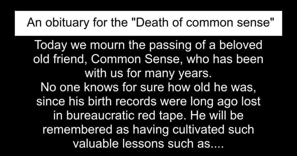 Obituary for the "death of common sense"