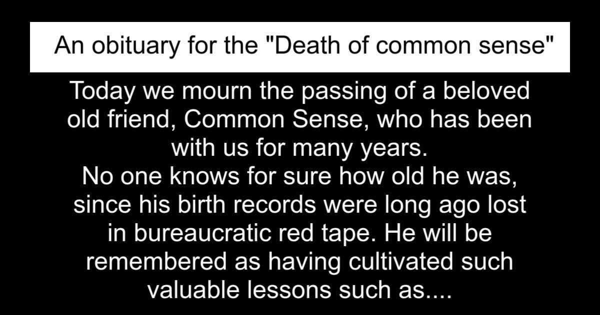 Obituary for the "death of common sense". JustFun247