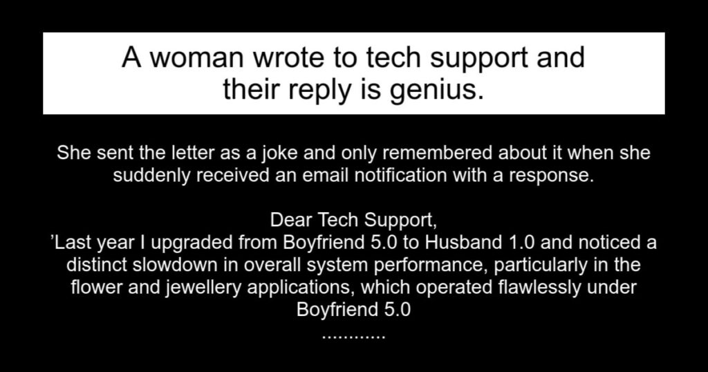 A woman wrote to tech support and their reply is genius.