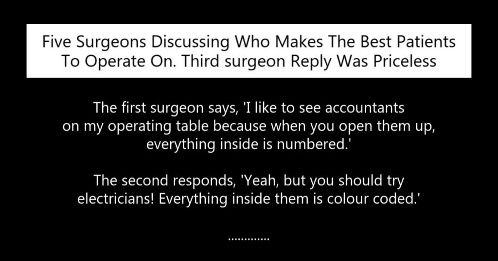 Five Surgeons Discussing Who Makes The Best Patients To Operate On. Priceless.