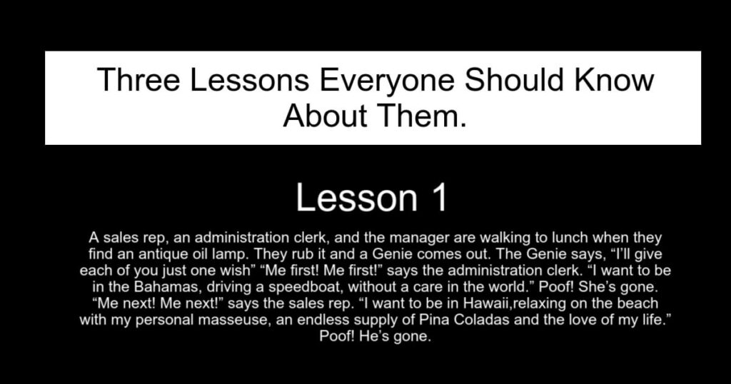 Three Lessons Everyone Should Know About Them.