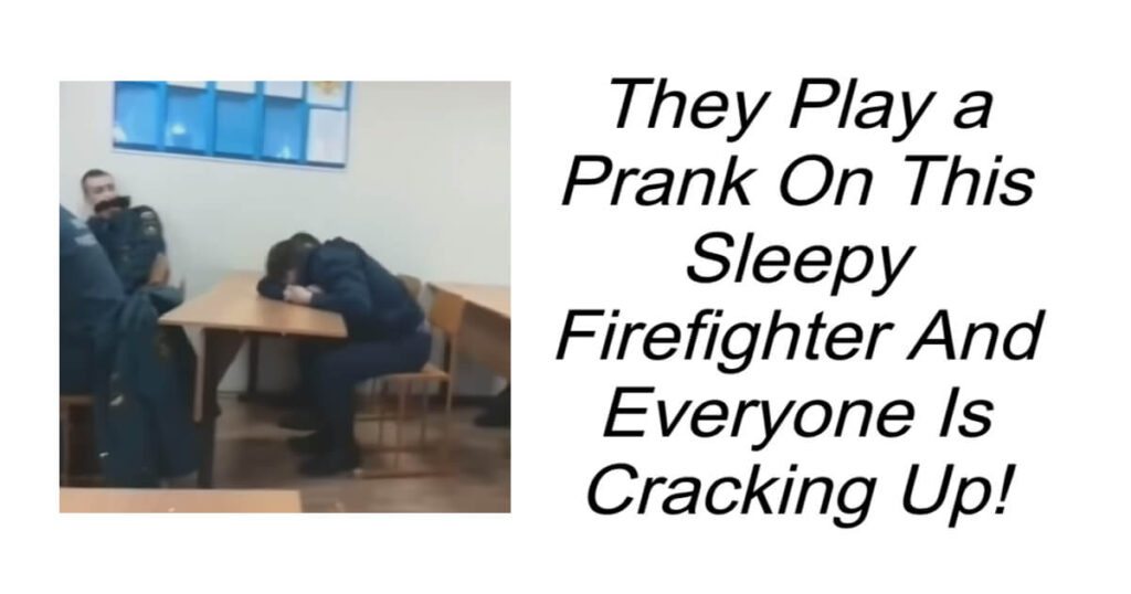 Prank On This Sleepy Firefighter