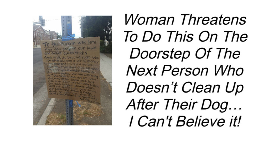 Woman Threatens To Do This On Doorstep