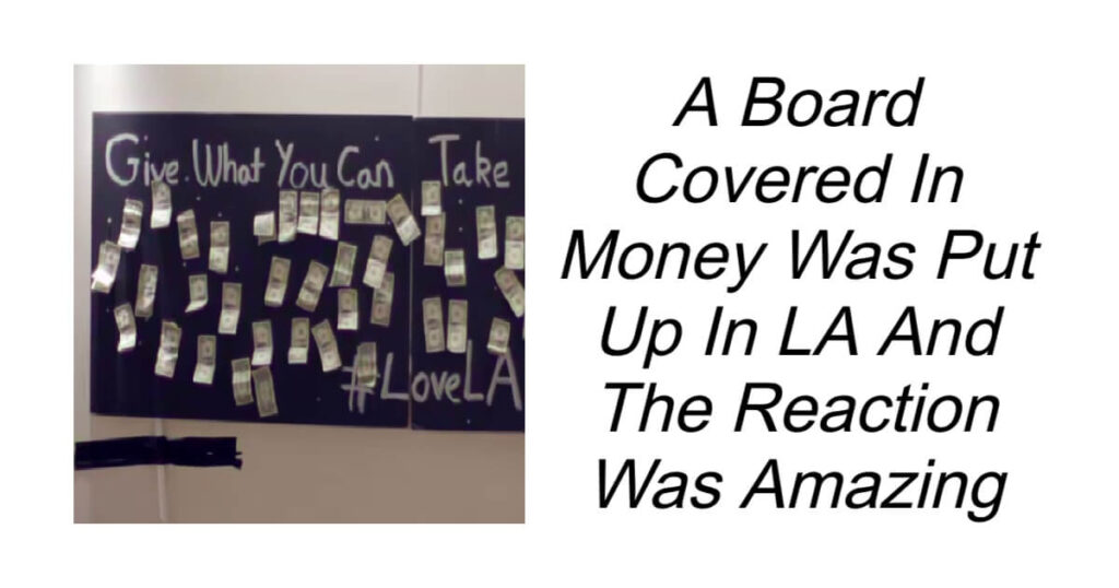 Board Covered In Money Was Put Up In LA