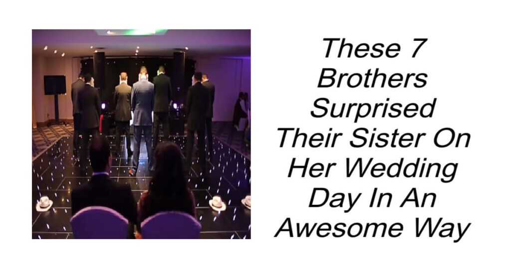 Brothers Surprised Their Sister On Wedding Day