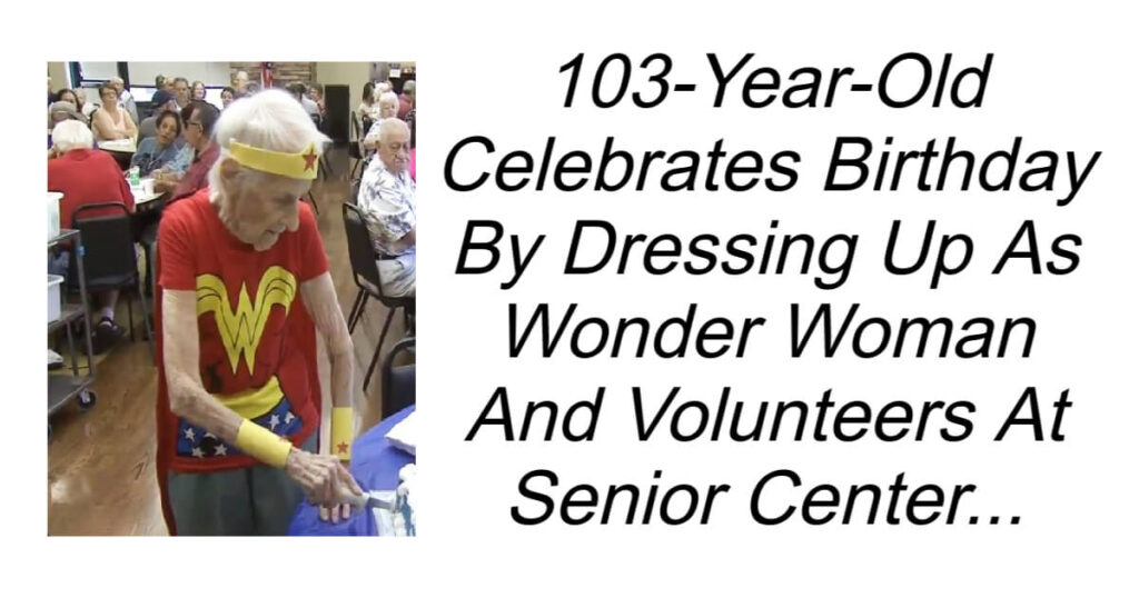 103-Year-Old Celebrates Birthday By Dressing Up