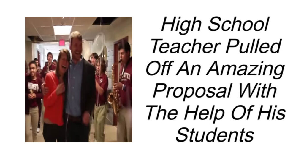 Teacher Pulled Off An Amazing Proposal