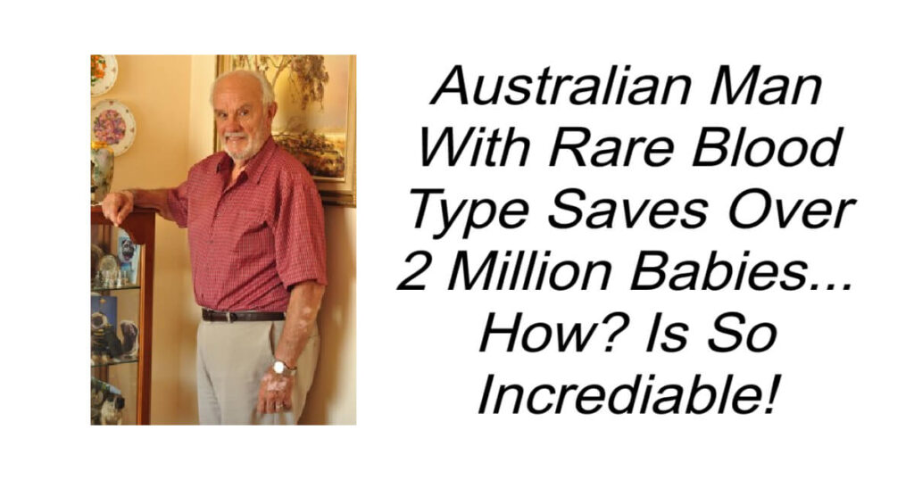 Australian Man Saves Over 2 Million Babies