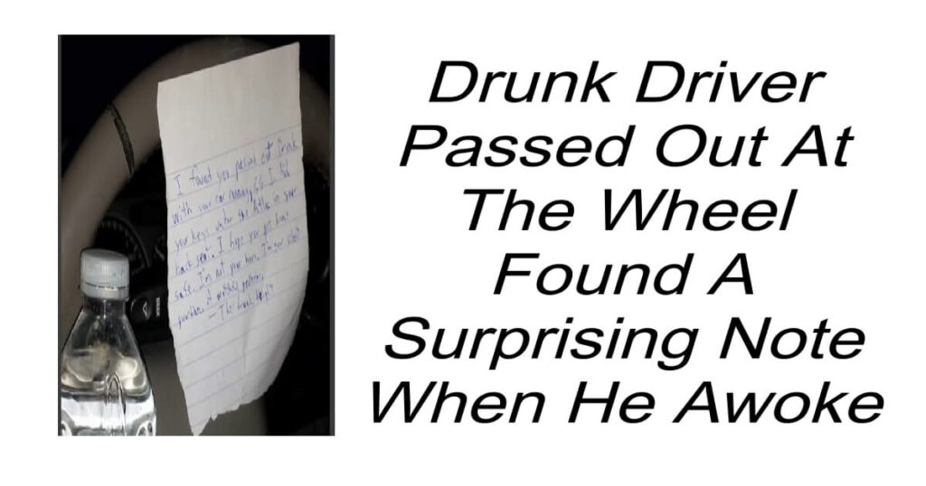 Drunk Driver Found Surprising Note