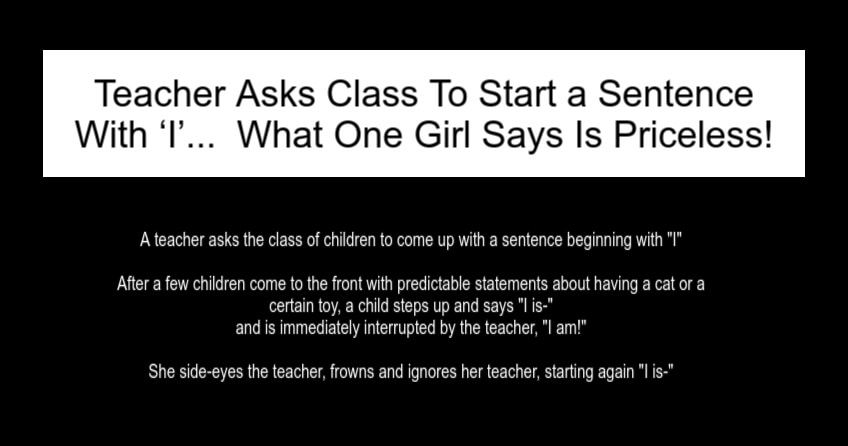 Teacher Asks Class To Start a Sentence With ‘I’