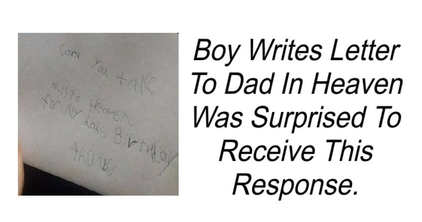 Boy Writes Letter To Dad In Heaven