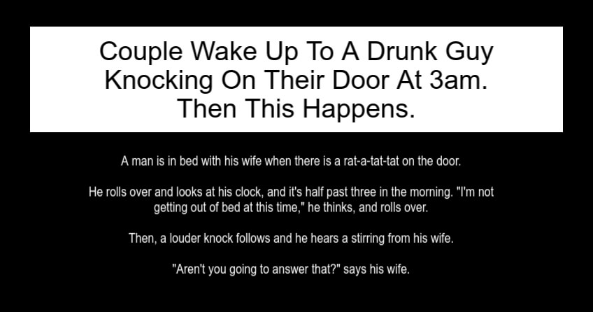 Couple Wake Up To A Drunk Guy Knocking On Their Door At 3am