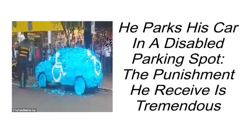 Karma Strikes Man Illegally Parked In A Disabled Parking Spot