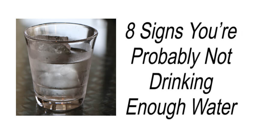 Signs You’re Probably Not Drinking Enough Water