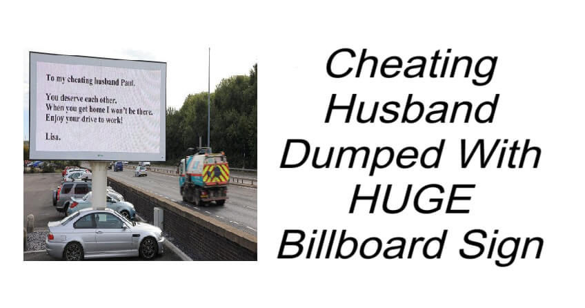 Cheating Husband Dumped With HUGE Billboard Sign