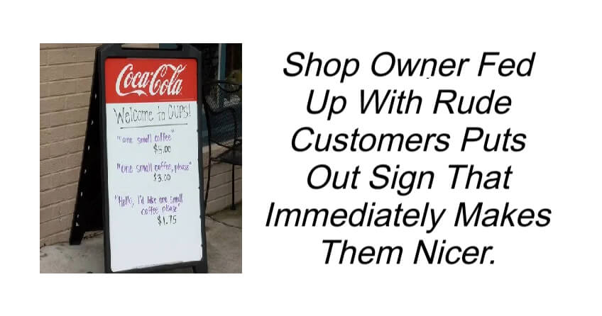Shop Owner Fed Up With Rude Customers Puts Out Sign