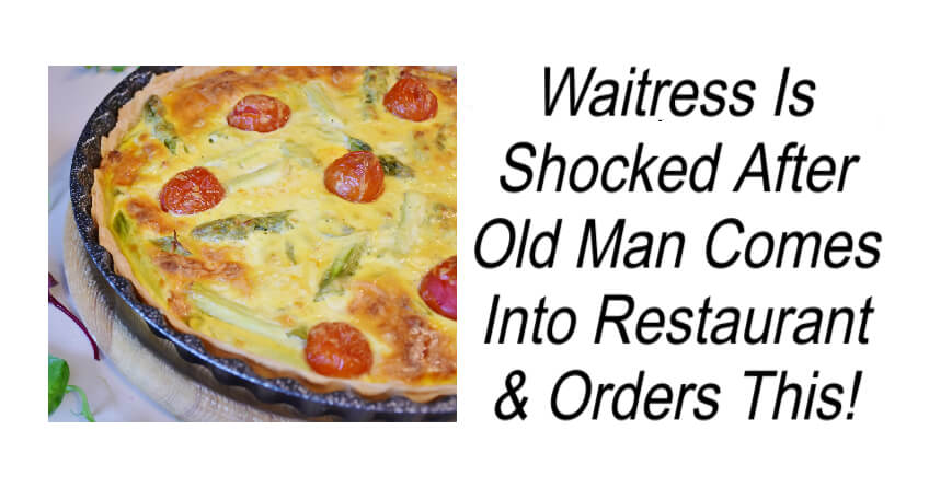 Waitress Is Shocked After Old Man Comes Into Restaurant