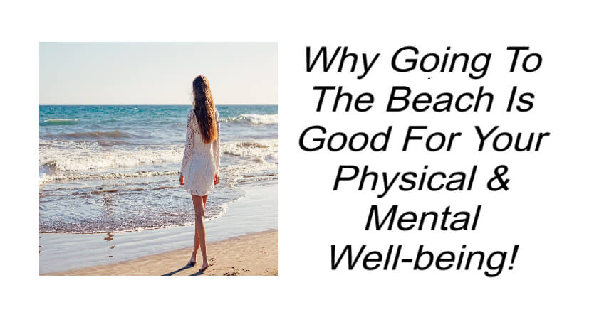 Why Going To The Beach Is Good For Your Well-being