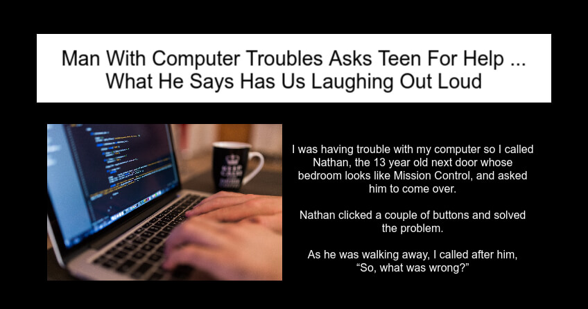 Man With Computer Troubles Asks Teen For Help