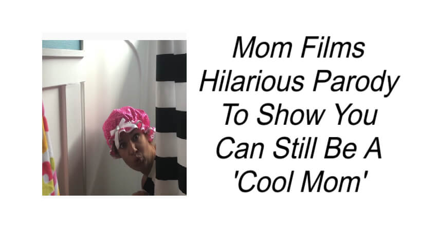Mom Films Hilarious Parody 'Cool Mom'