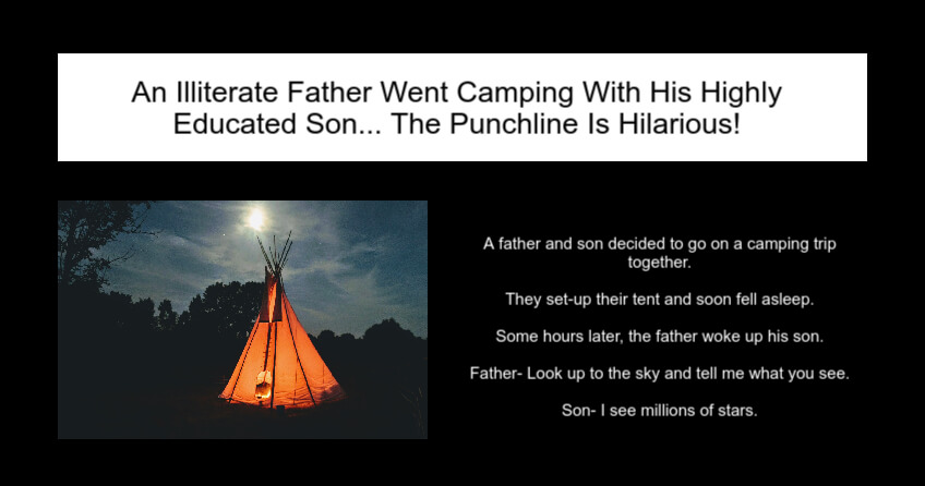 Father Went Camping With His Highly Educated Son