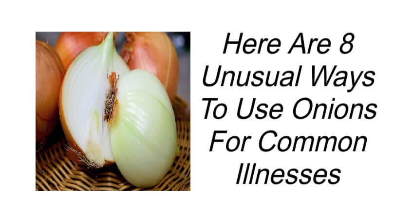 Ways To Use Onions For Common Illnesses