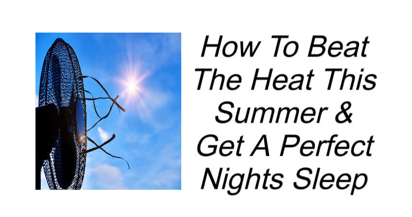 How To Beat The Heat This Summer