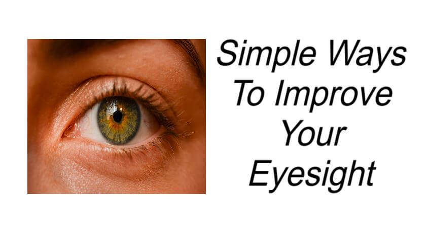 Simple Ways To Improve Your Eyesight