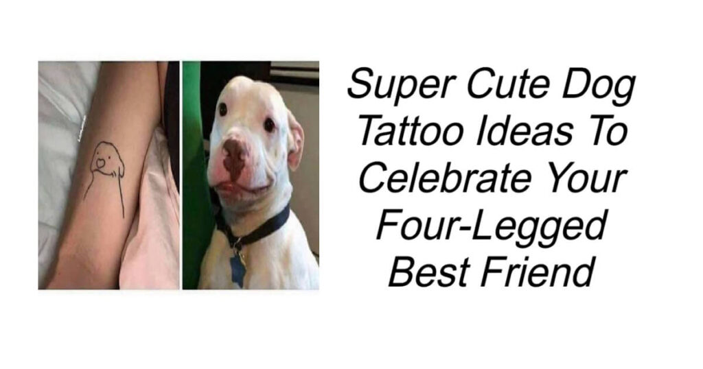 Super Cute Dog Tattoo Ideas