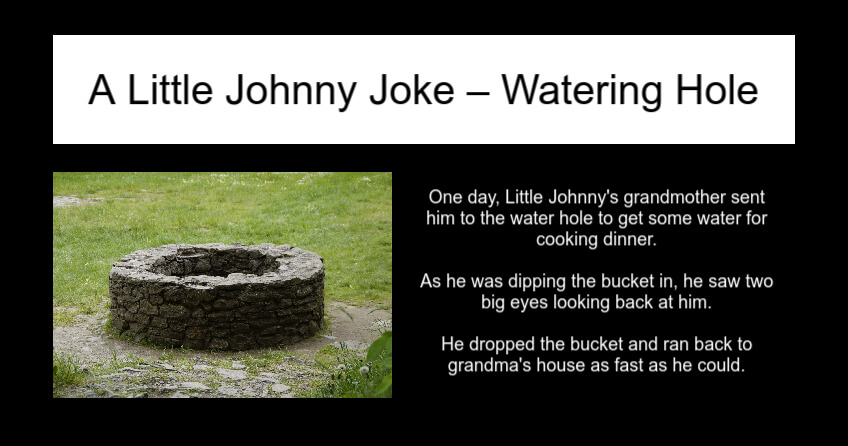 A Little Johnny Joke – Watering Hole