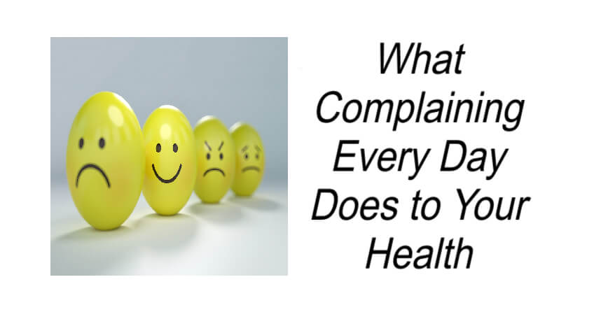 What Complaining Every Day Does to Your Health