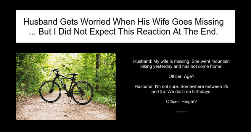 Husband Gets Worried When His Wife Goes Missing Joke
