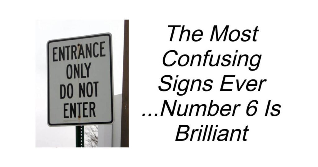 The Most Confusing Signs Ever