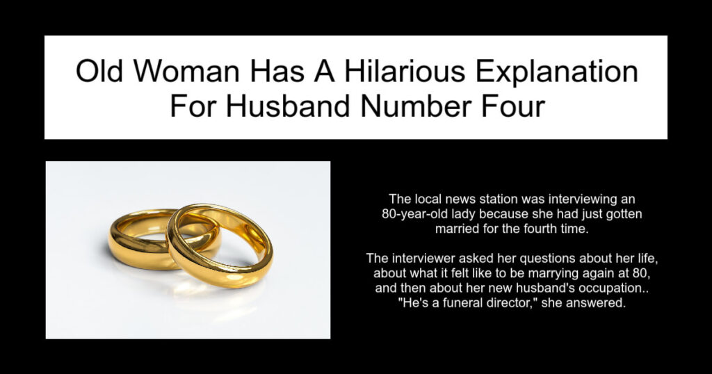 Hilarious Explanation For Husband Number Four