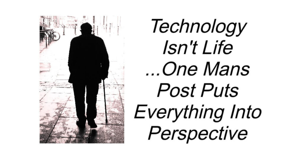 Technology Isn't Life