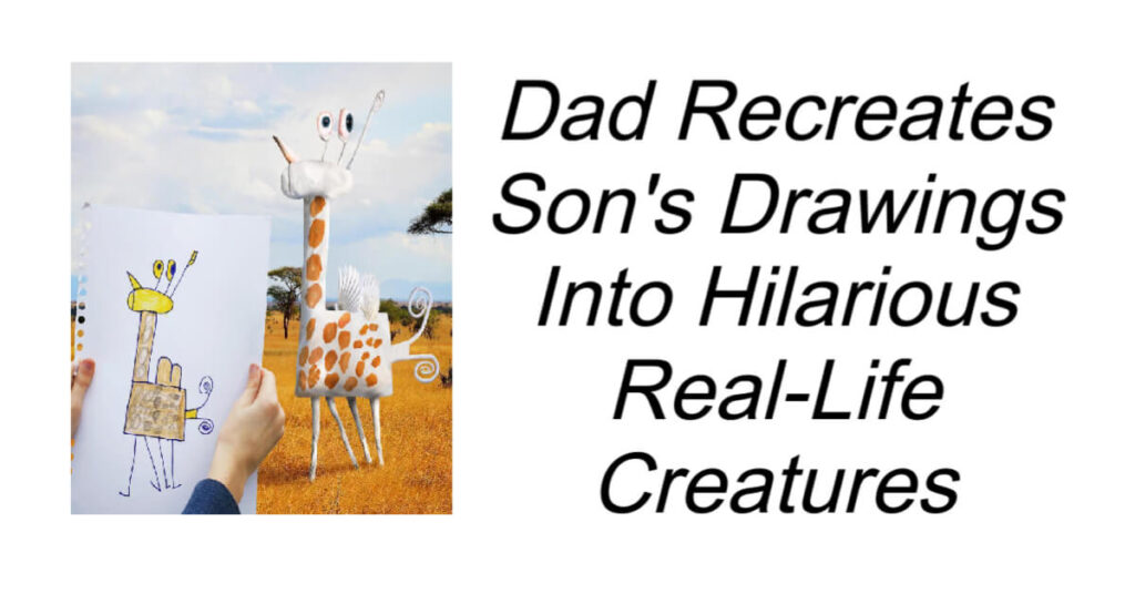 Dad Recreates Son's Drawings