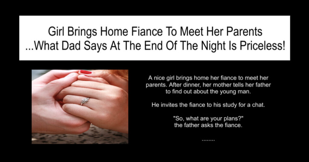 Girl Brings Home Fiance To Meet Her Parents