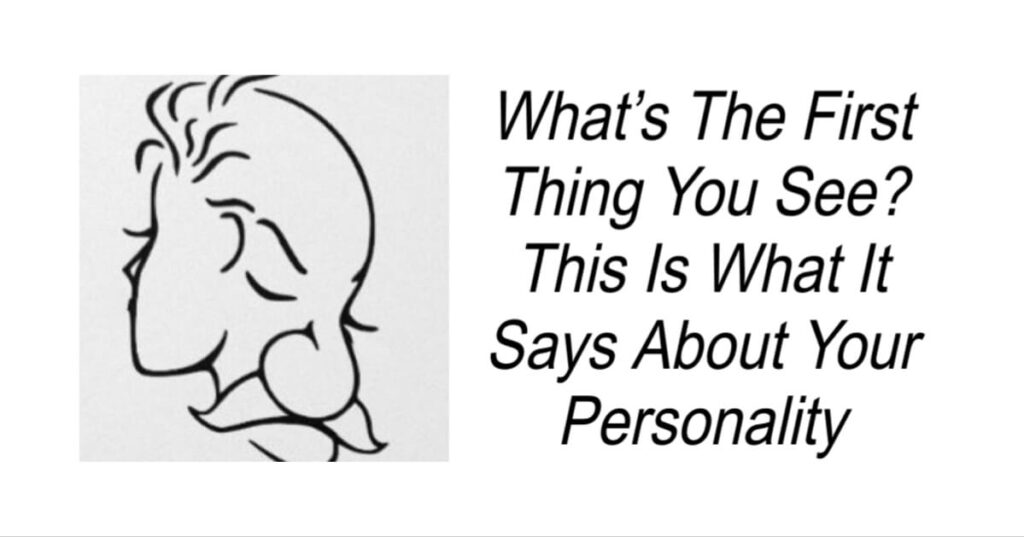 What’s The First Thing You See?