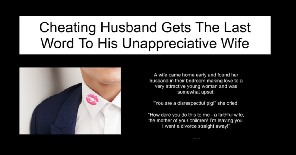Cheating Husband Gets The Last Word
