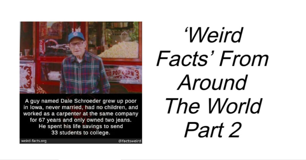 ‘Weird Facts’ From Around The World