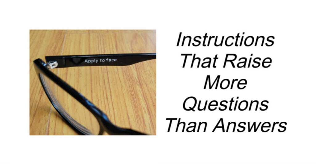 Instructions That Raise More Questions Than Answers