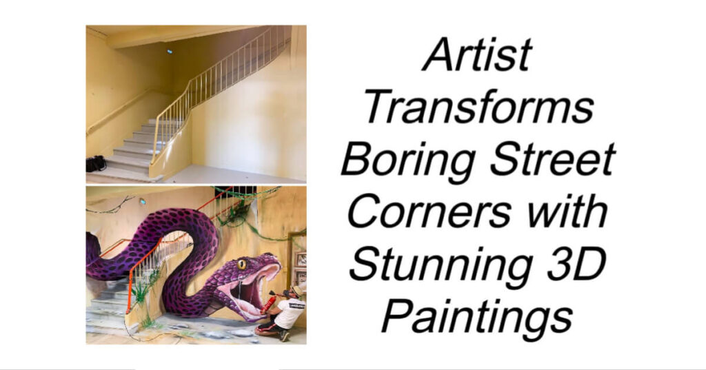 Artist Transforms Boring Street Corners with Stunning 3D Paintings