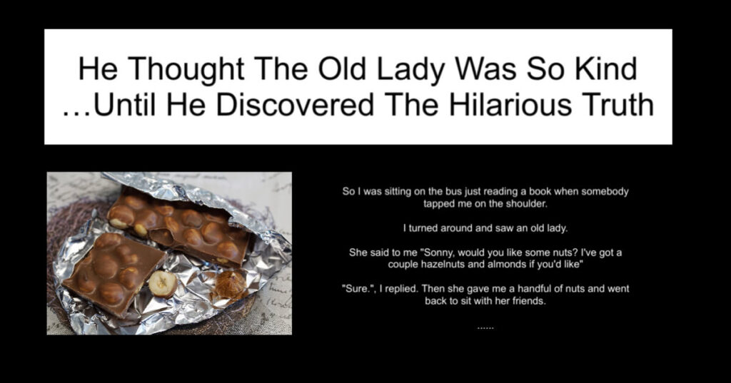 He Thought The Old Lady Was So Kind
