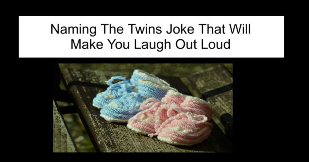 Naming The Twins Joke