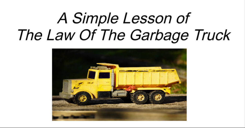 Lesson of The Law Of The Garbage Truck