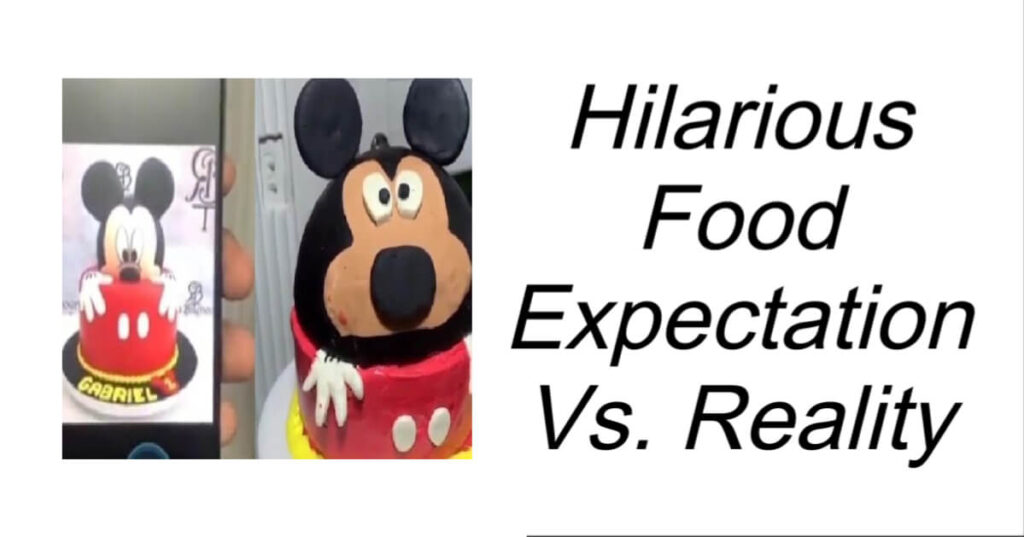 Hilarious Food Expectation Vs. Reality