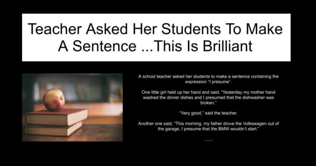 Teacher Asked Her Students To Make A Sentence