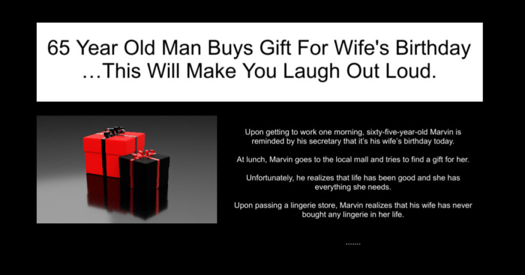 65 Year Old Man Buys Gift For Wife's Birthday